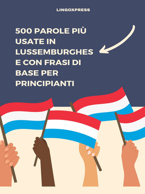 cover image of 500 Parole più Usate in Lussemburghese con Frasi di Base per Principianti